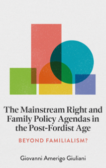 Cover of The Mainstream Right and Family Policy Agendas in the Post-Fordist Age